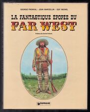 FRONVAL / MARCELLIN . LA FANTASTIQUE EPOPEE DU FAR WEST . REED . DARGAUD . 1982