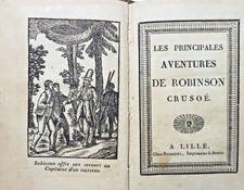 ROBINSON CRUSOE/LES PRINCIPALES AVENTURES DE../A LILLE/VERS 1812/INTROUVABLE