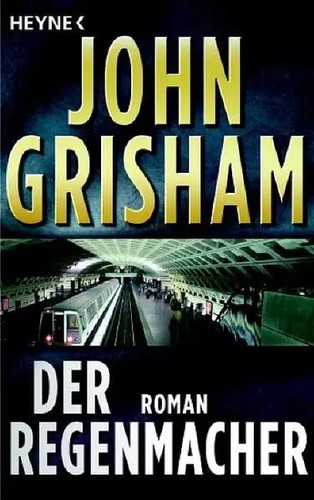 Der regenmacher roman john - regenmacher:,