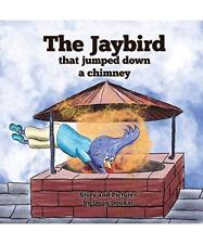 The Jaybird That Jumped Down A