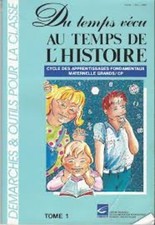 Du temps vécu AU TEMPS DE L'HISTOIRE - Cycle des aprentissqages fondementaux