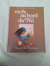 BD VIVRE AU BORD DU NIL LES EDITIONS DE LA PIBOLE 1979