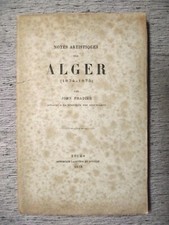 John Pradier NOTES ARTISTIQUES SUR ALGER 1874-75 LADEVÈZE 1875 É.O. rare