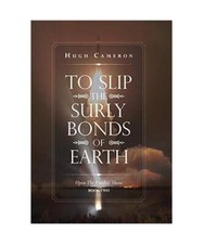 To Slip the Surly Bonds of