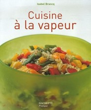 Cuisine à la vapeur - Brancq