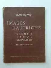 Images d'Autriche: Vienne, Tyrol, Voralberg - Jean Rigaud, illustré, 1948