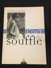 L’art du souffle - Frédérick Leboyer - Maternité / Naissance / Femme Enceinte