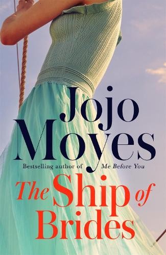 Jojo moyes the ship - moyes, brides