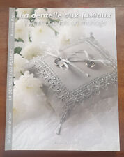 La Dentelle Aux Fuseaux - Il Etait Une Fois Un Mariage - Rosanna Orgiu