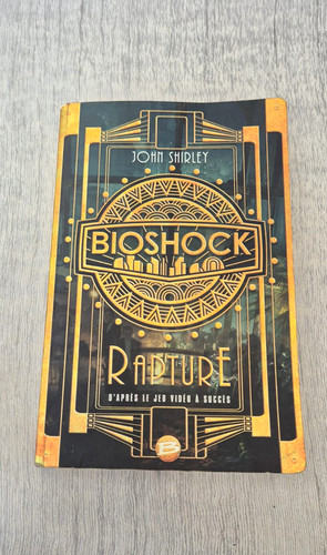 Bioshock rapture john shirley - bioshock,