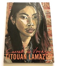 TITOUAN LAMAZOU. Carnets de voyage. Haïti, Mali, Russie... PARFAIT ETAT