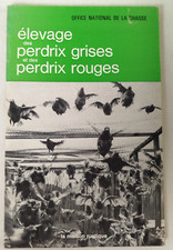 CHASSE ELEVAGE DES PERDRIX GRISES ET ROUGES 1973 LIVRE Biologie Ecologie YI3
