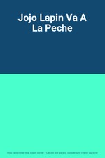 Jojo Lapin Va A La Peche