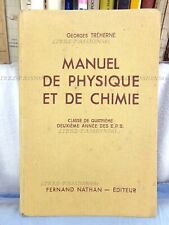 MANUEL DE PHYSIQUE ET DE CHIMIE, GEORGES TRÉHERNE, ÉDITIONS FERNAND NATHAN, 1940