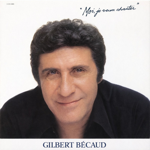 Gilbert bécaud moi veux - gilbert,
