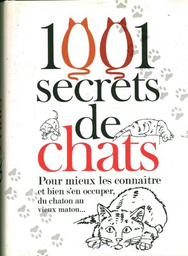 Livre 1001 secrets chats - secrets,