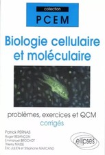 Biologie cellulaire et moléculaire : Problèmes, exercices et QCM corrigés, Patri