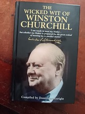 Dominique Enright. The Wicked Wit of Winston Churchill. 2001.