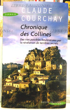 CHRONIQUE DES COLLINES, CLAUDE COURCHAY, ÉDITIONS SUCCÈS DU LIVRE, 2007