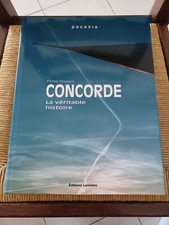 Concorde la véritable histoire Pierre Sparaco éd 2009 augmentée Air France avion
