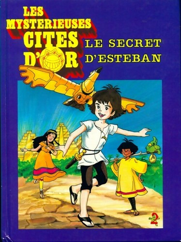 Les mystérieuses cités or - les, d'or