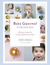 Bébé Gourmet: My Baby Recipe