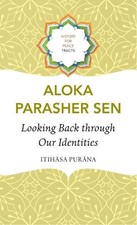 Aloka Parasher Sen Looking Back through Our Identities (Relié) History for Peace