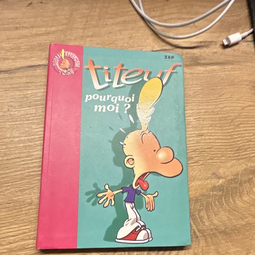 Titeuf pourquoi moi - pourquoi, bd
