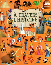 Livre Gommettes avec 400 autocollants - A Travers l'Histoire