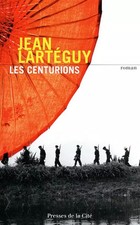 Les Centurions, Jean LARTEGUY