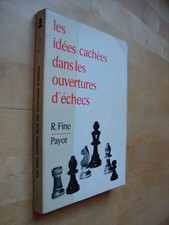 IDEES CACHEES DANS LES OUVERTURES D'ECHECS FINE INTUITION STRATEGIQUE LOGIQUE