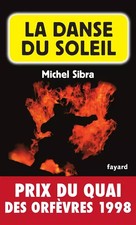 La Danse Du Soleil - Prix Quai des Orfèvres  1998, Sibra