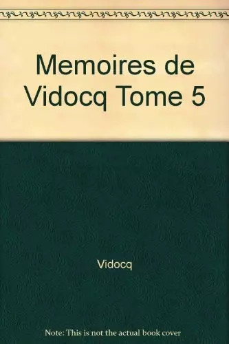 Memoires vidocq tome 5 - memoires, de