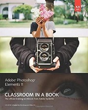 Adobe Photoshop Éléments 11 Classroom en Un Livre Adobe Creative de Te
