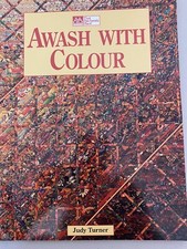 Awash with Colour by Judy