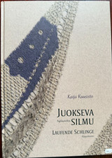 DENTELLE créative au fuseau - JUOKSEVA SILMU - LAUFENDE SCHLINGE - KAIJAKUUSISTO