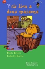 P'tit lion a deux maisons - Paule Brière - V663423