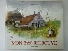 POORTVLIET (Rien). Mon pays retrouvé. 1988