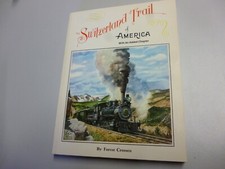 The Switzerland Trail of America- Rail History in the Rocky Mountains- Excellent