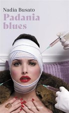 Padania blues, Nadia Busato et Karine Degliame-O'Keeffe