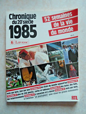 CHRONIQUE DU 20EME SIECLE ANNEE 1985 - 52 SEMAINES DE LA VIE DU MONDE