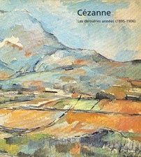 Paul CEZANNE Les dernières années (1895 - 1906) RMN catalogue exposition