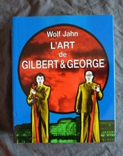 Wolf JAHN, "L'Art de GILBERT & GEORGE - Une Esthétique de l'Expérience", 1989