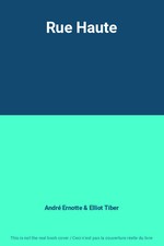 Rue Haute, André Ernotte et