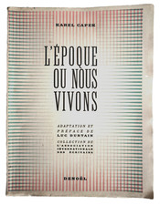 KAREL CAPEK L'EPOQUE OU NOUS VIVONS LUC DURTAIN FIRST 1939 1/6 HC MATKA