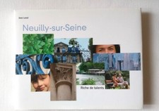 Neuilly-sur-Seine Riche de talents par Anne Lumet. Ed Wauquier 2007.