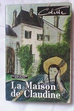 Colette/la maison de claudine/le livre de poche 1961