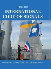 International Code of Signals: For Visual, Sound, and Radio Communication NEUF