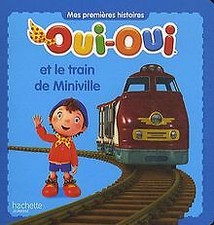 Oui Oui le train de Miniville de Hachette | Livre | état bon