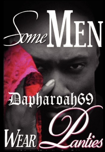 Dapharoah69 some men wear - some,